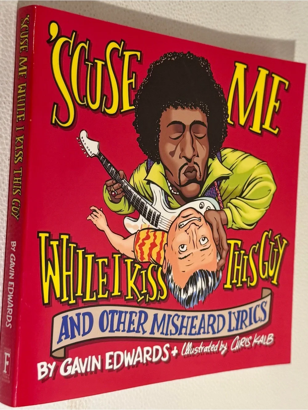 Scuse Me While I Kiss This Guy Misheard Lyrics 1995 Music Humor Vintage Book VG